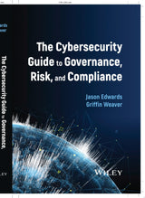 The Cybersecurity Guide to Governance, Risk, and Compliance