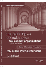Tax Planning and Compliance for Tax-Exempt Organizations, 2024 Cumulative Supplement
