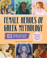 Female Heroes of Greek Mythology