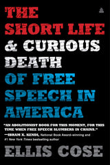 The Short Life and Curious Death of Free Speech in America