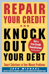 Repair Your Credit and Knock Out Your Debt
