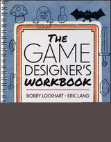The Game Designer's Workbook