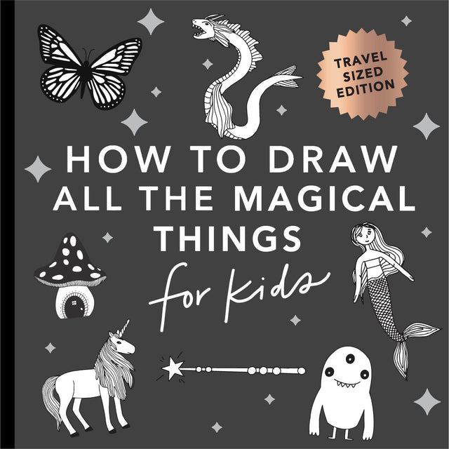 Magical Things: How to Draw Books for Kids with Unicorns, Dragons, Mermaids, and More (Summer Activity Book for Kids) (mini)