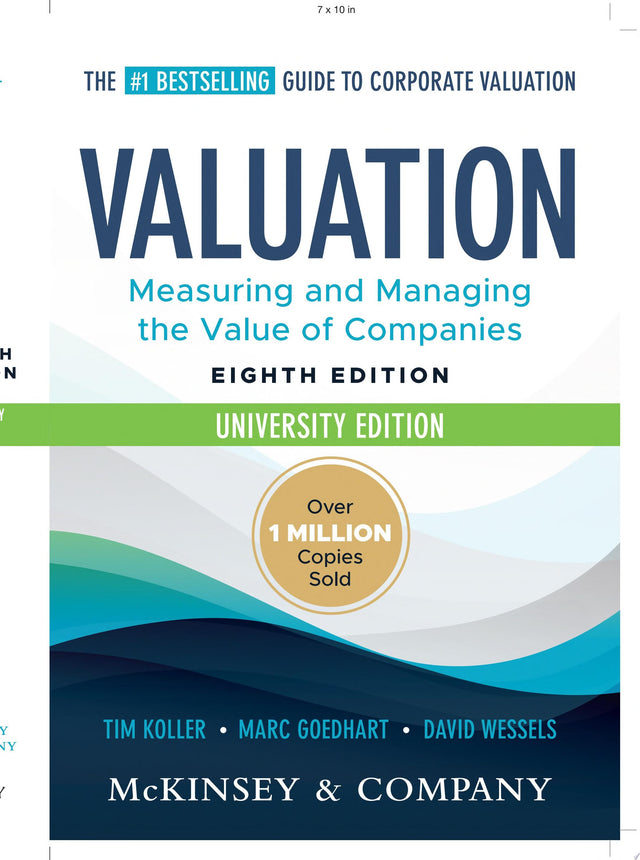 Valuation: Measuring and Managing the Value of Companies, University Edition