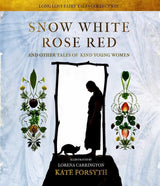 Snow White Rose Red and Other Tales of Kind Young Women