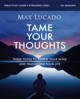 Tame Your Thoughts Bible Study Guide plus Streaming Video