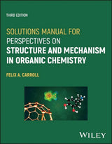 Solutions Manual for Perspectives on Structure and Mechanism in Organic Chemistry