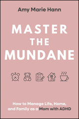Master the Mundane