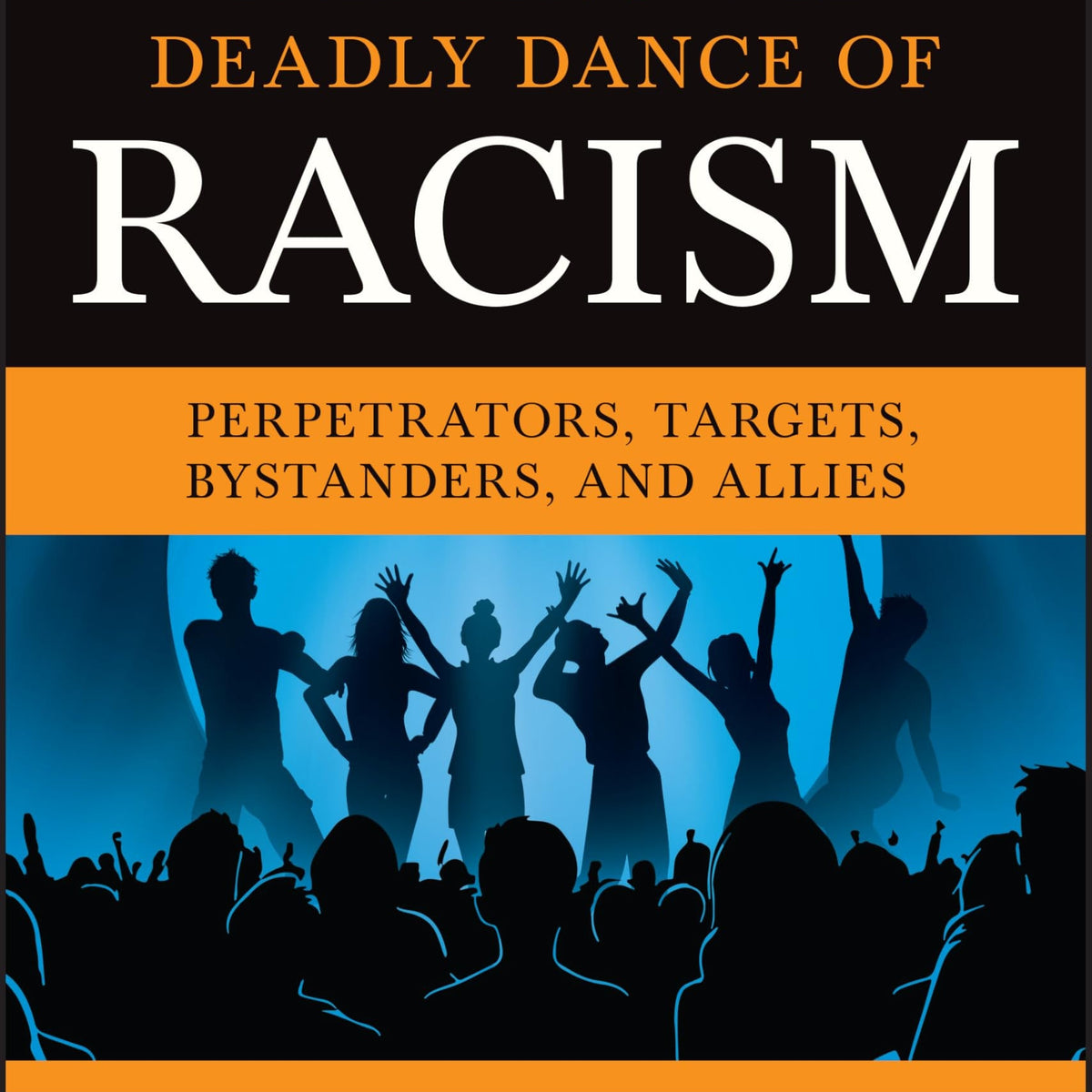 Breaking the Deadly Dance of Racism by Derald Wing Sue – Book Hero