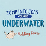 Jump into Jobs: Working Underwater