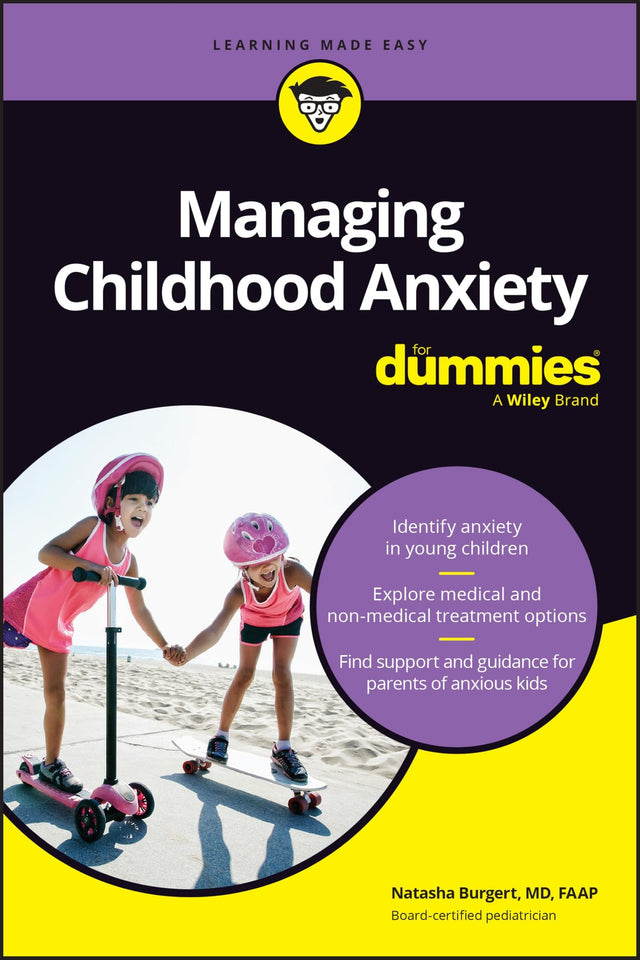 Managing Childhood Anxiety For Dummies