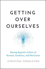 Getting Over Ourselves