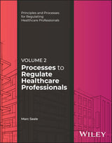 Processes to Regulate Healthcare Professionals, Volume 2