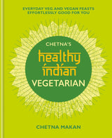 Chetna's Healthy Indian: Vegetarian