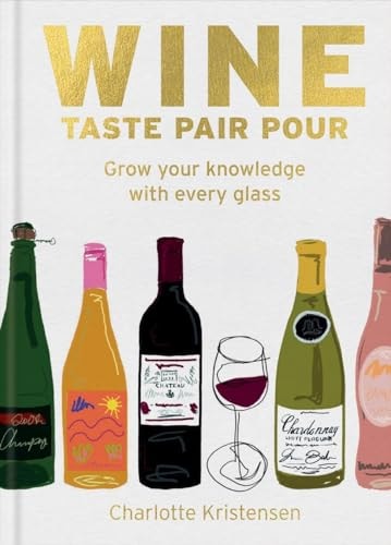Wine:  Taste Pair Pour
