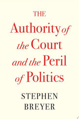 The Authority of the Court and the Peril of Politics