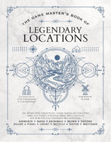 The Game Master's Book of Legendary Locations