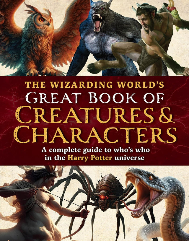The Wizarding World's Great Book of Creatures & Characters