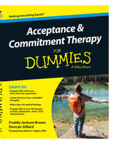 Acceptance and Commitment Therapy For Dummies