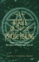 Witch'S Guide to Psychic Healing