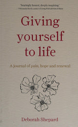 Giving Yourself to Life