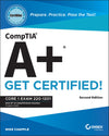 CompTIA A+ CertMike: Prepare. Practice. Pass the Test! Get Certified!