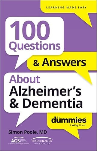 100 Questions & Answers About Alzheimer's & Dementia For Dummies