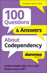 100 Questions & Answers About Codependency For Dummies