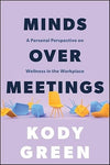 Minds Over Meetings