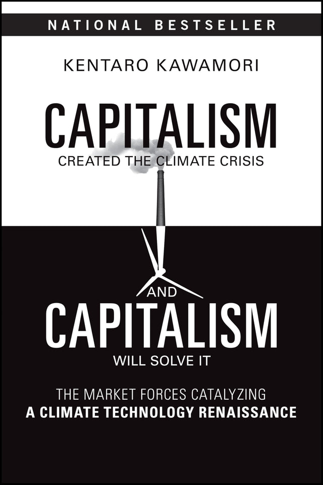 Capitalism Created the Climate Crisis and Capitalism Will Solve It