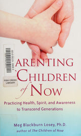 Parenting the Children of Now