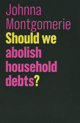 Should We Abolish Household Debts?