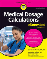 Medical Dosage Calculations For Dummies