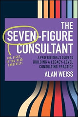 The Seven-Figure Consultant