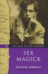 Sex Magick Best of the Equinox Volume III