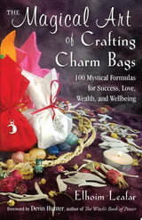The Magical Art of Crafting Charm Bags