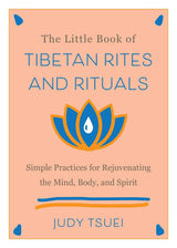 The Little Book of Tibetan Rites and Rituals