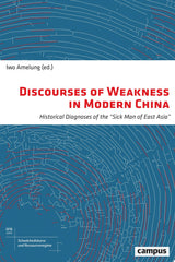 Discourses of Weakness in Modern China