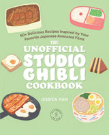 The Unofficial Studio Ghibli Cookbook