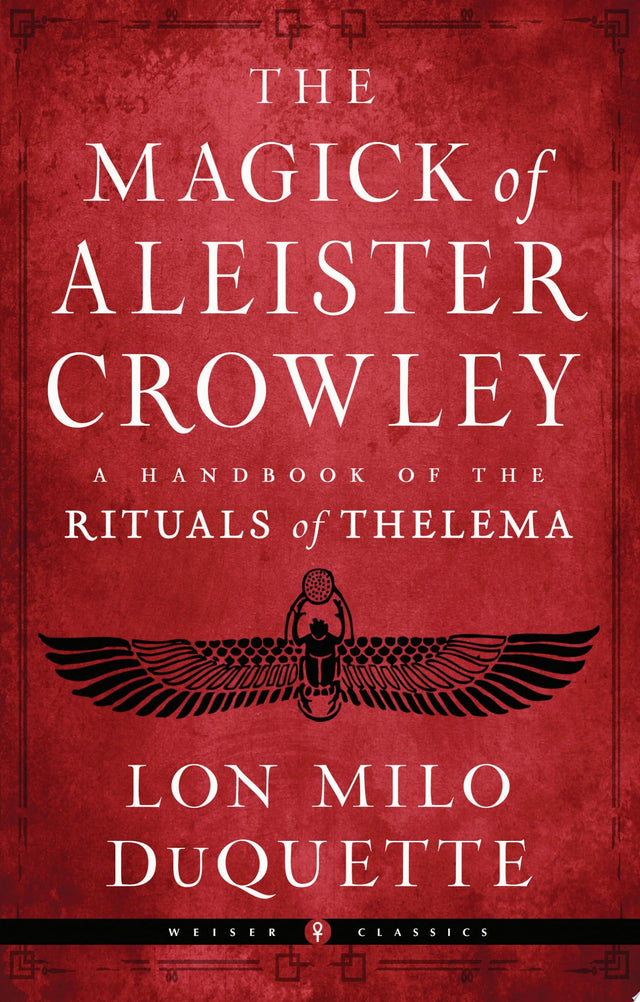 The Magick of Aleister Crowley