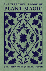 The Treadwell's Book of Plant Magic