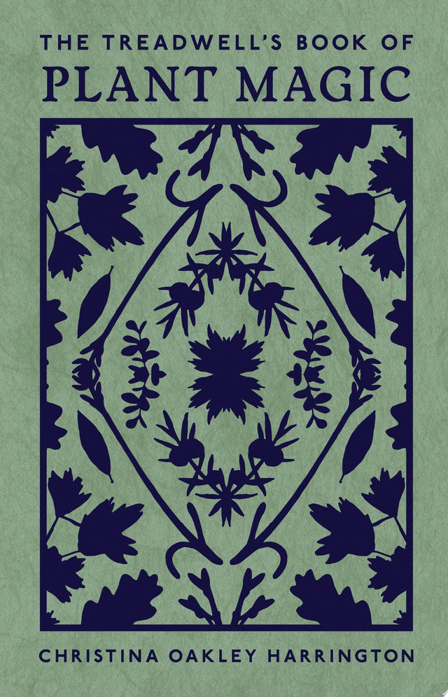 The Treadwell's Book of Plant Magic