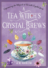 A Tea Witch's Crystal Brews