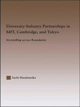 University-Industry Partnerships in MIT, Cambridge, and Tokyo