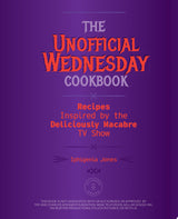 The Unofficial Wednesday Cookbook