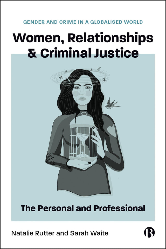 Women, Relationships & Criminal Justice