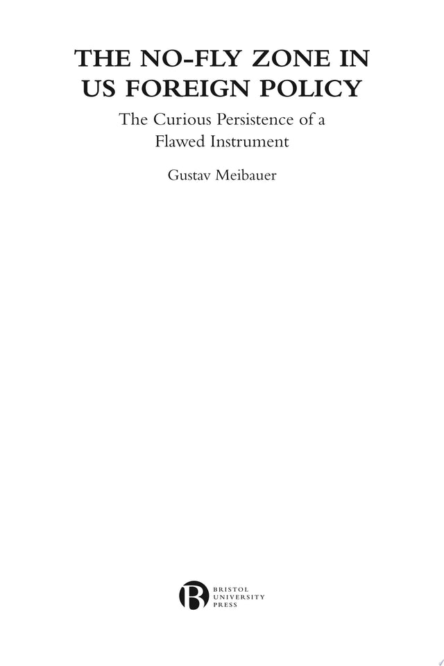 The No-Fly Zone in US Foreign Policy