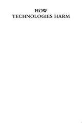 How Technologies Harm