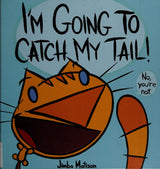 I'm Going to Catch My Tail!