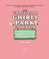 The Unofficial Ghibli Park Cookbook